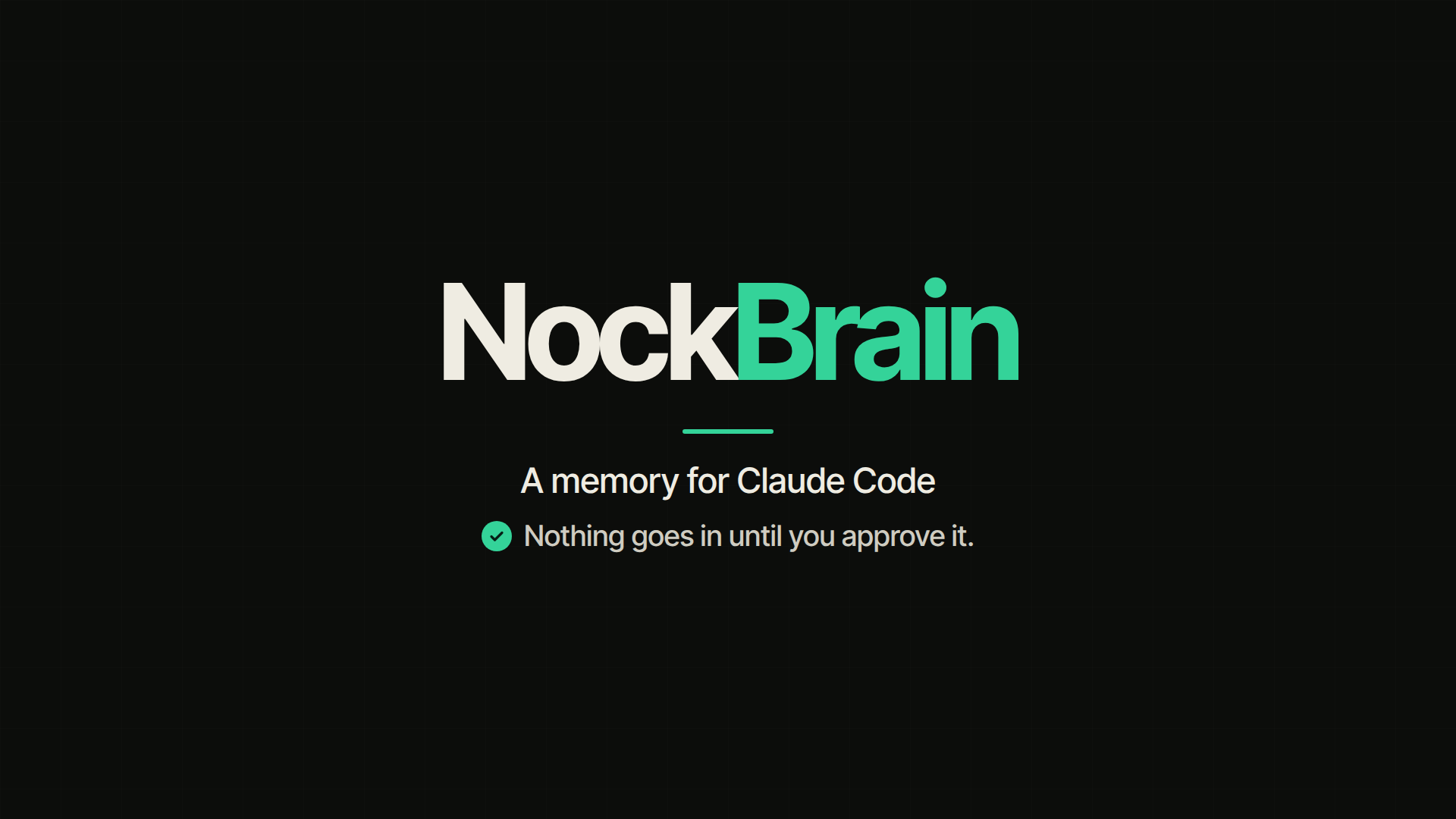 NockBrain explainer video, opens the media folder on GitHub: a memory for Claude Code. Nothing goes in until you approve it.